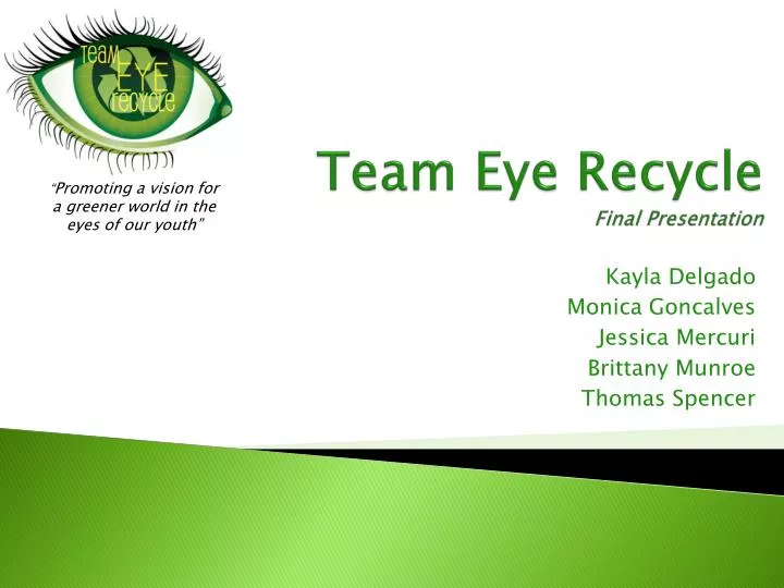 team eye recycle final presentation