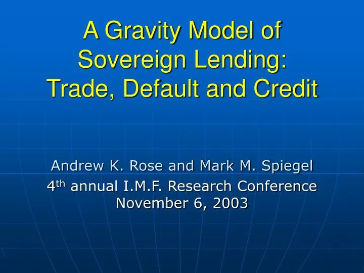 a gravity model of sovereign lending trade default and credit