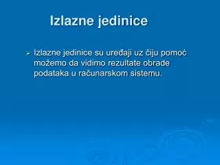 izlazne jedinice