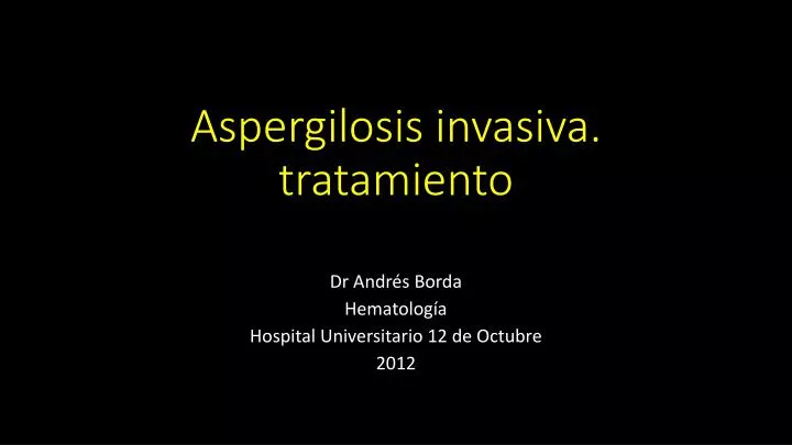 aspergilosis invasiva tratamiento