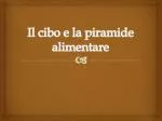 Il cibo e la piramide alimentare - slide 1
