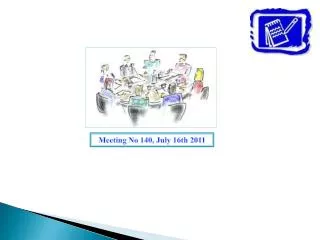 Meeting No 140, July 16th 2011