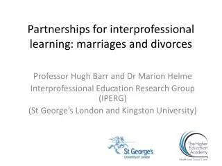 Partnerships for interprofessional learning: marriages and divorces