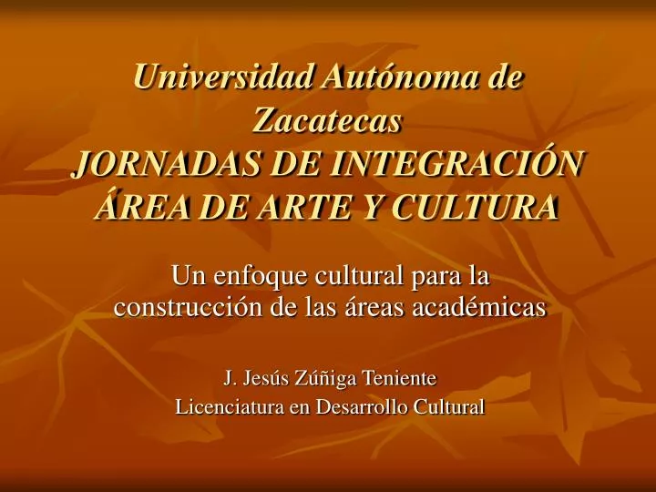 universidad aut noma de zacatecas jornadas de integraci n rea de arte y cultura