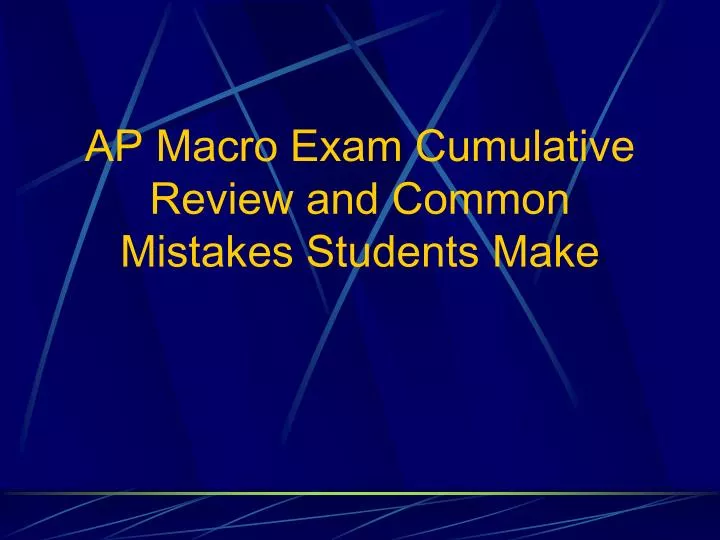 ap macro exam cumulative review and common mistakes students make