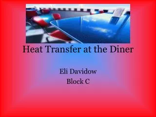 Heat Transfer at the Diner