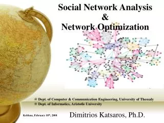 Social Network Analysis &amp; Network Optimization