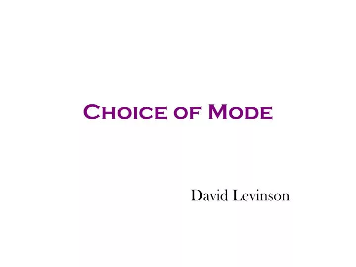 choice of mode