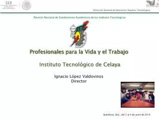 Profesionales para la Vida y el Trabajo Instituto Tecnológico de Celaya