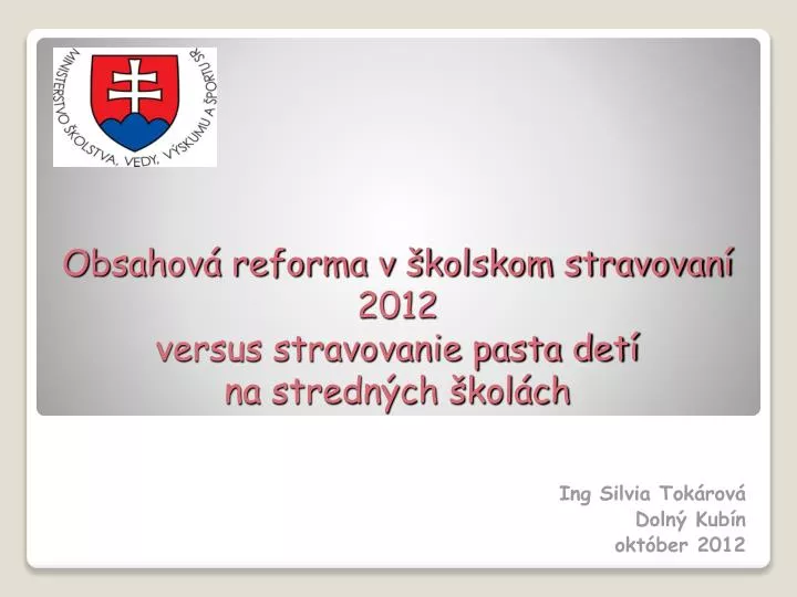 obsahov reforma v kolskom stravovan 2012 versus stravovanie pasta det na stredn ch kol ch