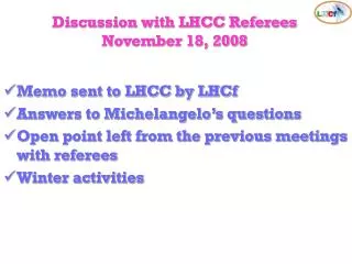 Discussion with LHCC Referees November 18, 2008
