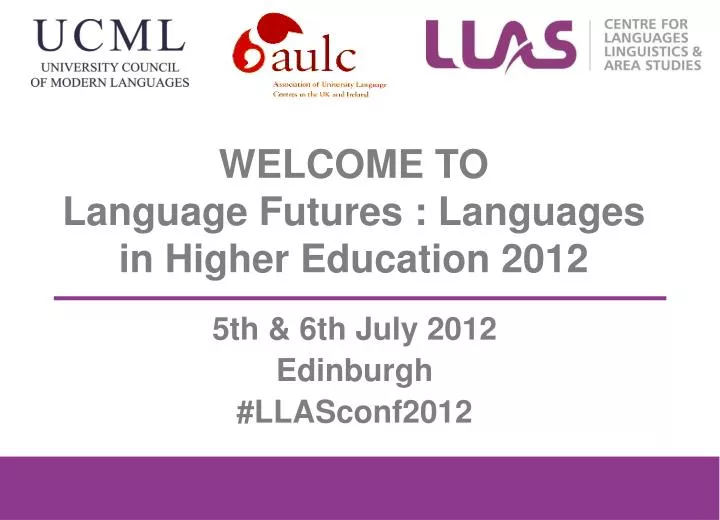welcome to language futures languages in higher education 2012