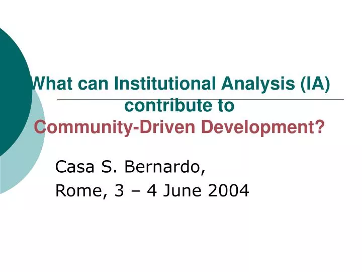 what can institutional analysis ia contribute to community driven development