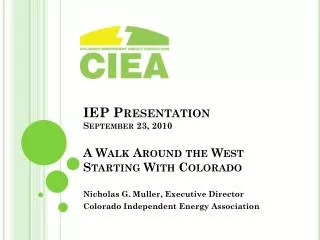 IEP Presentation September 23, 2010 A Walk Around the West Starting With Colorado