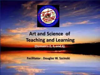 Art and Science of Teaching and Learning