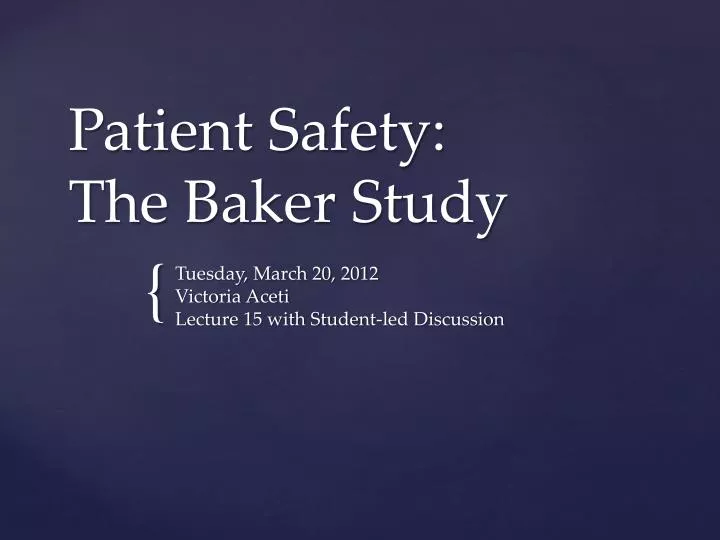 patient safety the baker study