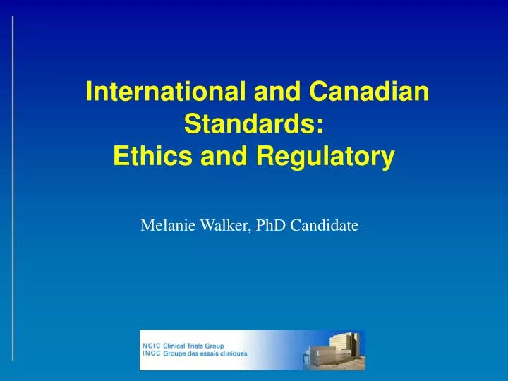 international and canadian standards ethics and regulatory
