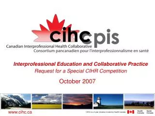 Interprofessional Education and Collaborative Practice Request for a Special CIHR Competition