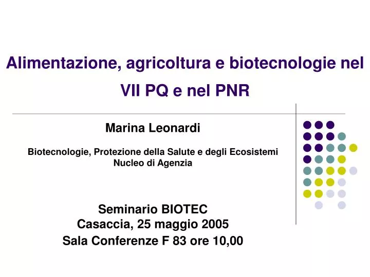 alimentazione agricoltura e biotecnologie nel vii pq e nel pnr