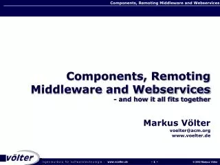 Components, Remoting Middleware and Webservices - and how it all fits together
