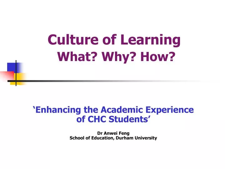 culture of learning what why how