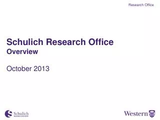 Schulich Research Office Overview October 2013