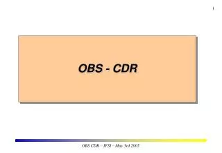 OBS - CDR