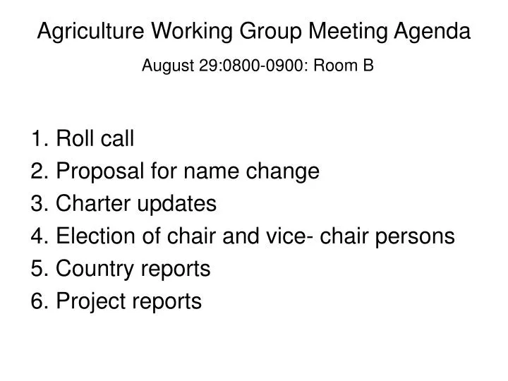 agriculture working group meeting agenda august 29 0800 0900 room b