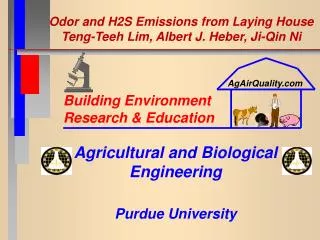 Odor and H2S Emissions from Laying House Teng-Teeh Lim, Albert J. Heber, Ji-Qin Ni