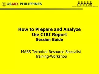 How to Prepare and Analyze the CIBI Report Session Guide