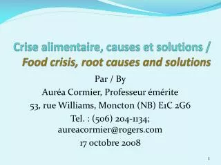 Crise alimentaire, causes et solutions / Food crisis, root causes and solutions