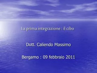 la prima integrazione il cibo