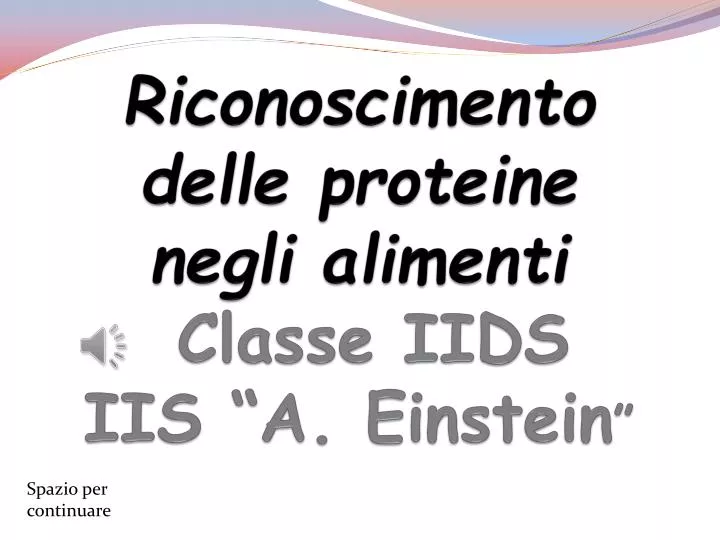 riconoscimento delle proteine negli alimenti classe iids iis a einstein