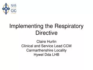 Implementing the Respiratory Directive