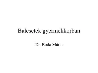balesetek gyermekkorban