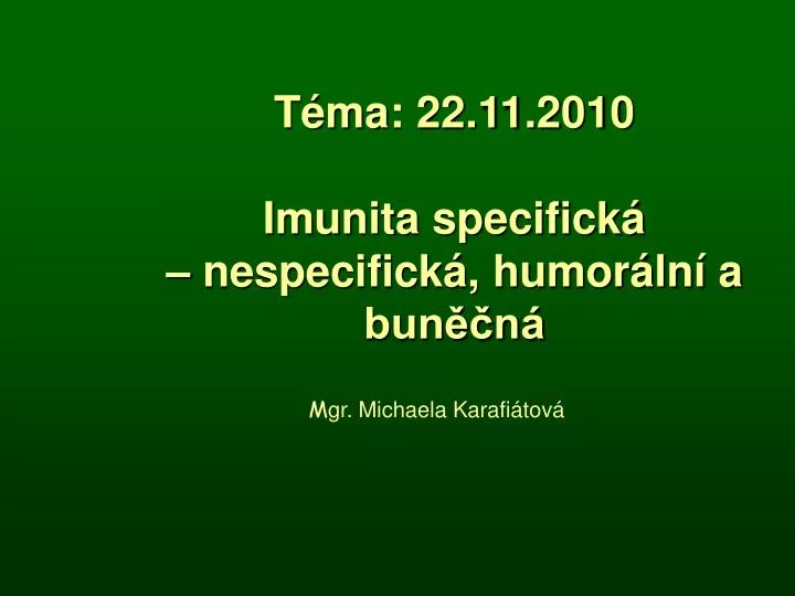 t ma 22 11 2010 imunita specifick nespecifick humor ln a bun n