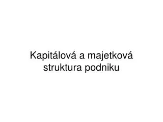 kapit lov a majetkov struktura podniku