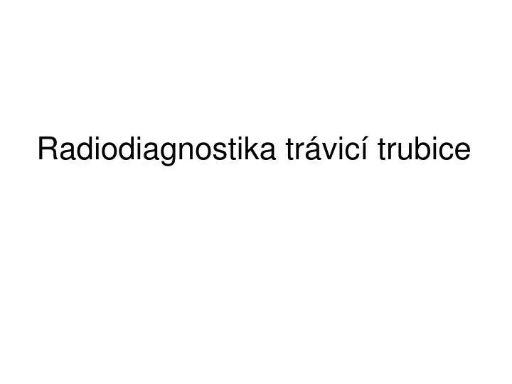 radiodiagnostika tr vic trubice
