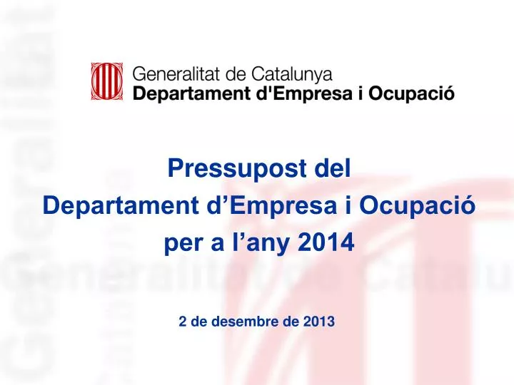 pressupost del departament d empresa i ocupaci per a l any 2014