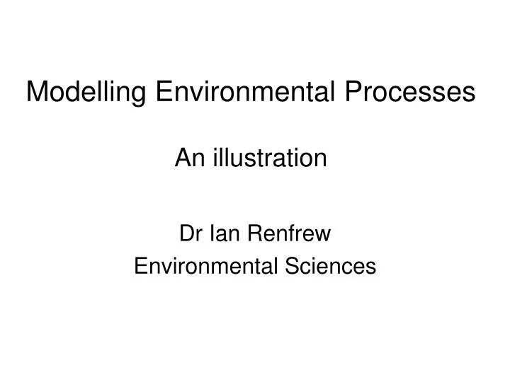 modelling environmental processes an illustration