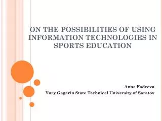ON THE POSSIBILITIES OF USING INFORMATION TECHNOLOGIES IN SPORTS EDUCATION