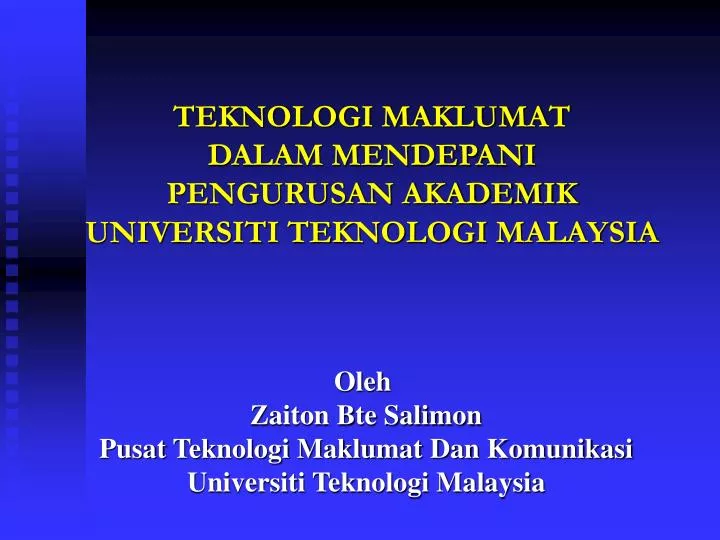 teknologi maklumat dalam mendepani pengurusan akademik universiti teknologi malaysia