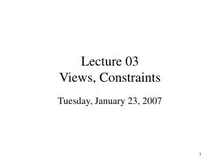 Lecture 03 Views, Constraints