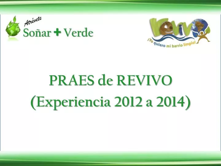 praes de revivo experiencia 2012 a 2014