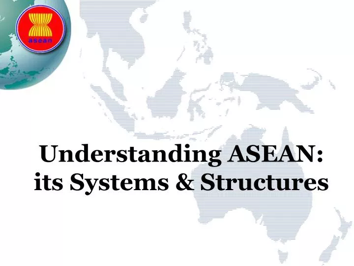 understanding asean its systems structures