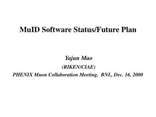 MuID Software Status/Future Plan
