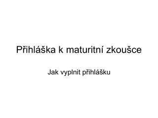p ihl ka k maturitn zkou ce