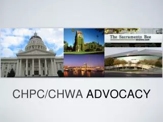 CHPC/CHWA ADVOCACY