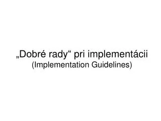 dobr r ady pri implement cii implementation guidelines