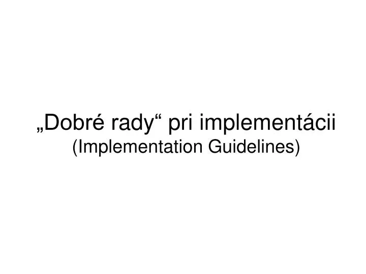 dobr r ady pri implement cii implementation guidelines